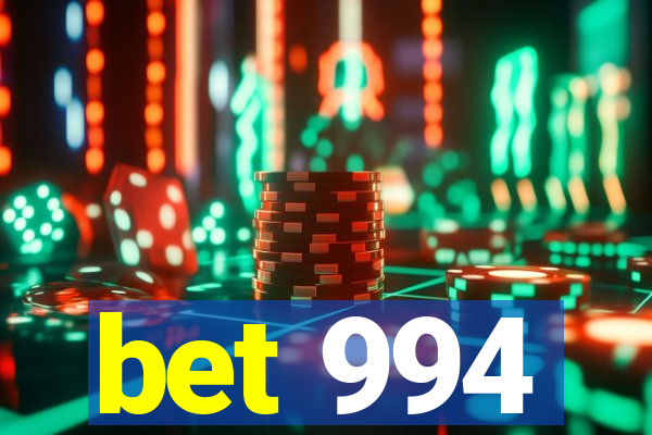 bet 994